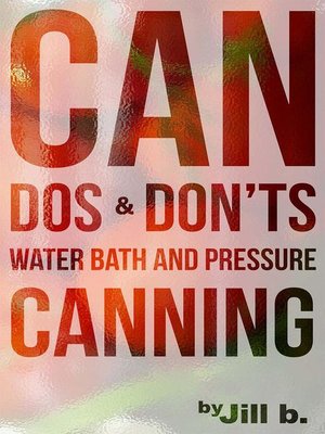 cover image of CAN Dos and Don'ts Waterbath and Pressure Canning